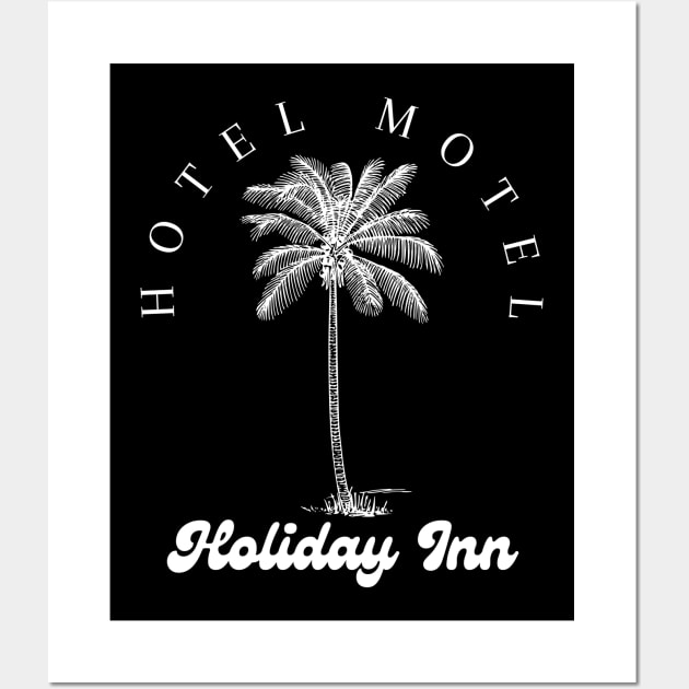 Hotel Motel Holiday Inn Wall Art by DewaJassin